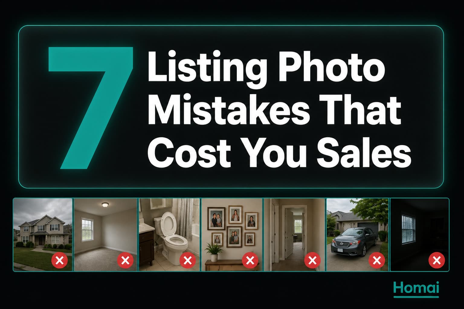 The 7 Listing Photo Mistakes That Cost Agents Sales (Backed by Data)